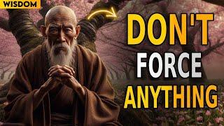 Don't Force Anything on Your Life | Buddhist Zen Story