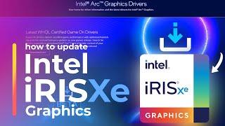 How to update Intel iRIS Xe Graphics Driver