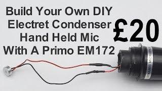 Easy Step By Step Tutorial - How To Build A DIY Primo EM172 Electret Condenser Hand Held Mic For £20