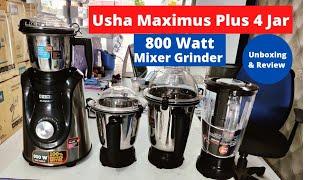 Usha Maximus Plus 4 Jar 800 Watt Mixer Grinder Unboxing || Usha Maximus+ 800 Watt Mixer Grinder