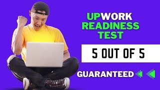 How to Pass Upwork Readiness Test | Get 5 out of 5 Guaranteed 2023