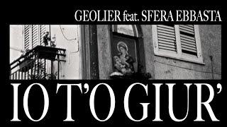 Geolier - IO T’O GIUR’ feat. Sfera Ebbasta (Visual Video)