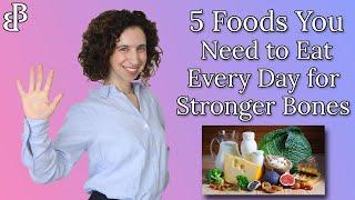 Top 5 Foods You Need to Eat Every Day for Stronger Bones with Osteoporosis