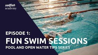 sailfish Academy - Episode 1: FUN SWIM SESSIONS