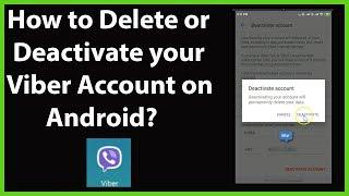 How to Delete or Deactivate your Viber Account on Android - 2019?