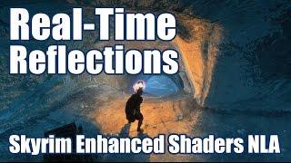 Real-Time Reflections - Skyrim Enhanced Shaders NLA - ENB