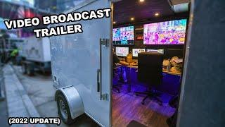 Video Production Trailer Tour (2022 UPDATE)