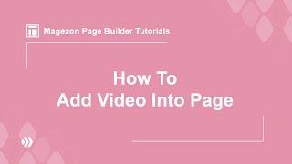 How to add video in Magento 2 | Magezon Page Builder Tutorial Series