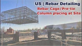 Rebar Cage / Pre-Tie Column Placing | US | Rebar Detailing | Rebar 360