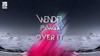 WENDER Vs PAWAX - Over It