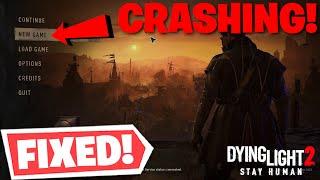 Dying Light 2 - "New Game" Crashing To Desktop Bug FIX! Steam Settings FIX To STOP CRASHES!