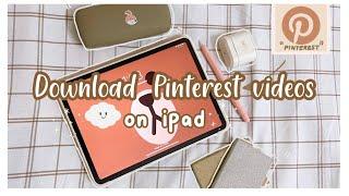 How to download Pinterest videos on iPad|iPhone #pinteresttutorial ##pinterestvideodownload #tips