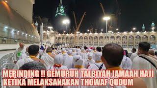 MERINDING !! GEMURUH TALBIYAH MENGIRINGI RIBUAN JAMAAH HAJI MELAKSANAKAN UMRAH WAJIB DIKOTA MAKKAH