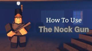 How to use The Nock Gun [Guts & Blackpowder Fast Guides]