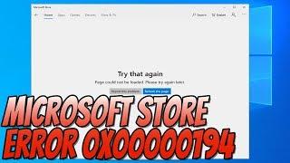 How To FIX Microsoft Store Error 0x00000194 | Page Could Not Be Loaded Windows Store