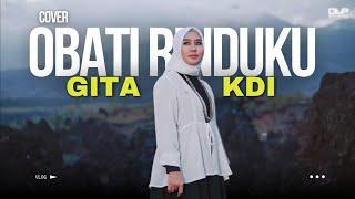 OBATI RINDUKU  - COVER BY GITA KDI