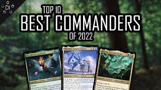 Top 10 Best Commanders of 2022