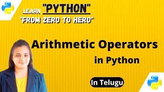 Arithmetic Operators In Telugu || Python Programming #pythonprogramming #python