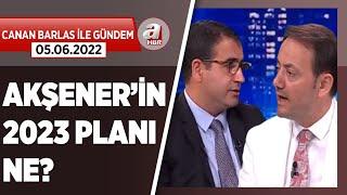 Abdurrahman Şimşek: "Akşener'in aday olması düşünülüyor" | A Haber