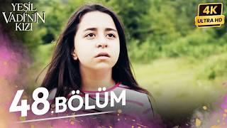 Yeşil Vadinin Kızı 48. Bölüm | 4K