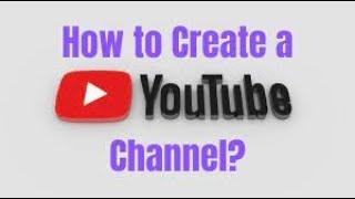 EASY TIPS TO CREATE A CHANNEL ON YOUTUBE (Master the Art of YouTube: A Step-by-Step Guide)