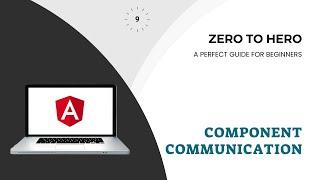 Communication between components | Explore @Input and @Output in Angular | Angular Zero to Hero