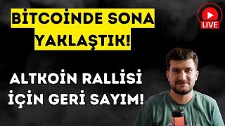 BİTCOİNDE ALTKOİN RALLİSİ ÖNCESİ SON YÜKSELİŞ GELİYOR! - BİTCOİN ve ALTCOİN ANALİZİ