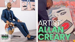 Artist Allan Creary has a Fresh Take on Pop Art | On the Town