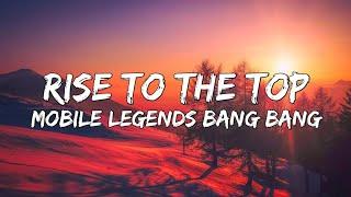 RISE TO THE TOP (Lyrics) | M3 Theme Song | Mobile Legends: Bang bang