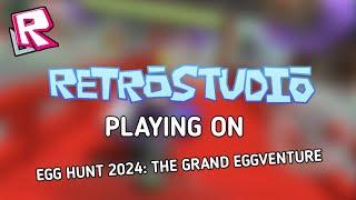 Playing Egg Hunt 2024: The Grand Eggventure on Retrostudio | (Roblox)