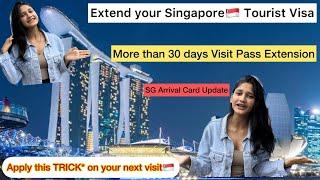 Extend your SINGAPORE Tourist Visa in 5 minutes | Get Visa Extension for more than 60 days