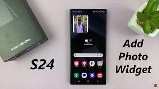 Samsung Galaxy S24 / S24 Ultra - How To Add Photo Widget To Home Screen