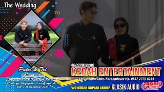 Live CS. KEDAH ENTERTAINMENT - The Wedding PUTRI & TRI - KLASIK AUDIO - Dani Pro, 28 Desember 2024