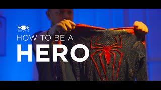 How To Be A Hero