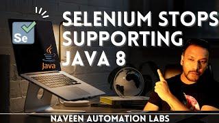 Selenium will stop supporting Java 8 on September 30, 2023