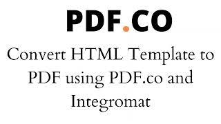 Convert HTML Template to PDF using PDF.co and Integromat