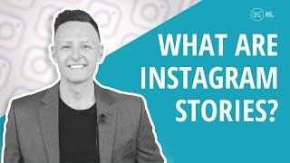 What Are Instagram Stories?