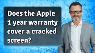 Does the Apple 1 year warranty cover a cracked screen?