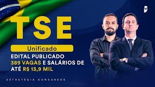 Concurso TSE Unificado - Edital publicado: 389 vagas e salários de até R$ 13,9 mil