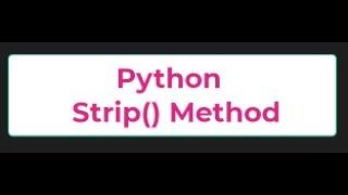 Python Strip() Method # lstrip( )#rstrip( )# strip( )-  Python Tutorials 13