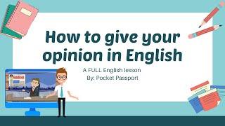 A Lesson on Giving Your Opinion in English | ESL Conversations