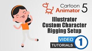 01 of 04 | Tutorial | Illustrator - SVG | Cartoon Animator 5 CTA5 Custom Character Rigging Setup