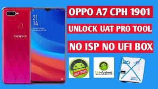 OPPO A7 CPH 1901 UNLOCK UAT PRO TOOL NO ISP NO UFI BOX ONLY USB