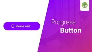 Progress Button in Android Studio | Tutorial