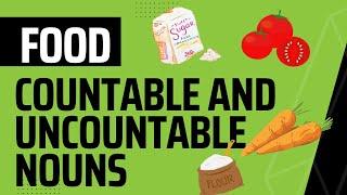 Countable and Uncountable Nouns: Food (Basic ESL)