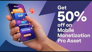  50% OFF: Simplify Ads & IAP Integration with Mobile Monetization Pro! 