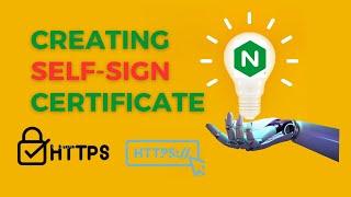 Creating Self-Signed Certificates in Nginx: A Complete Tutorial