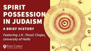 Spirit Possession in Judaism: A Brief History