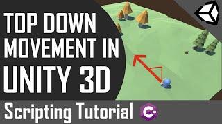 How to Create a Top Down Movement Character Controller in Unity | Scripting Tutorial