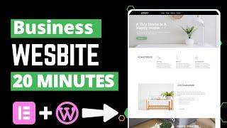 Quickly Create a Free WordPress business website in just 20 Minutes using Elementor in 2024